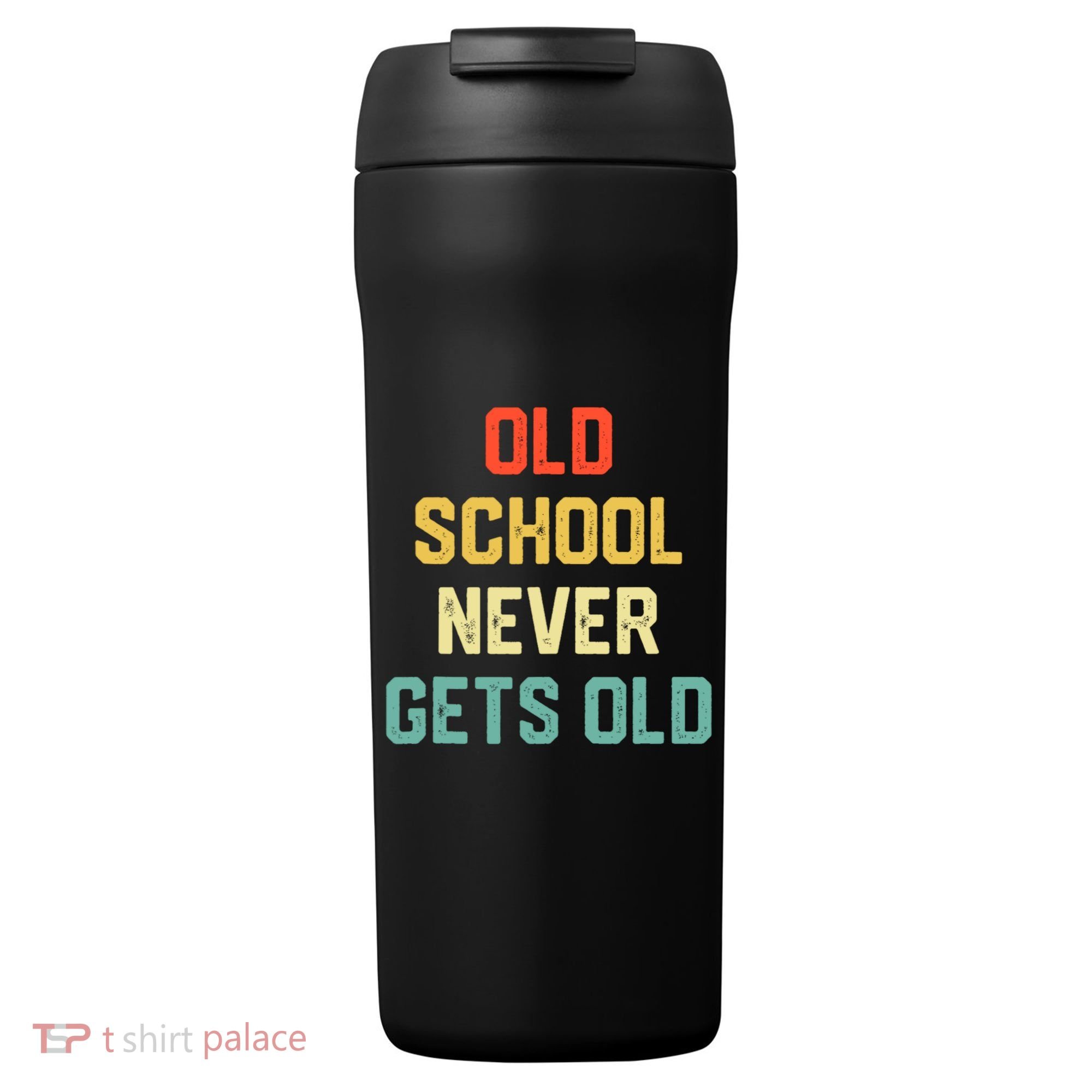 Old School Never Gets Old Funny Saying Sarcastic 24oz Duet Stainless Steel Tumbler