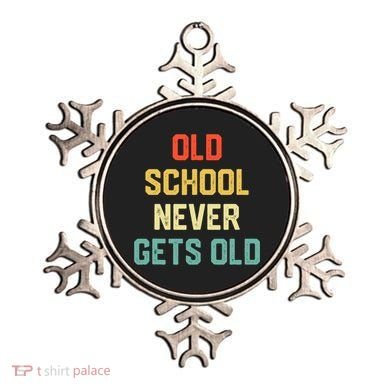 Old School Never Gets Old Funny Saying Sarcastic Ornament