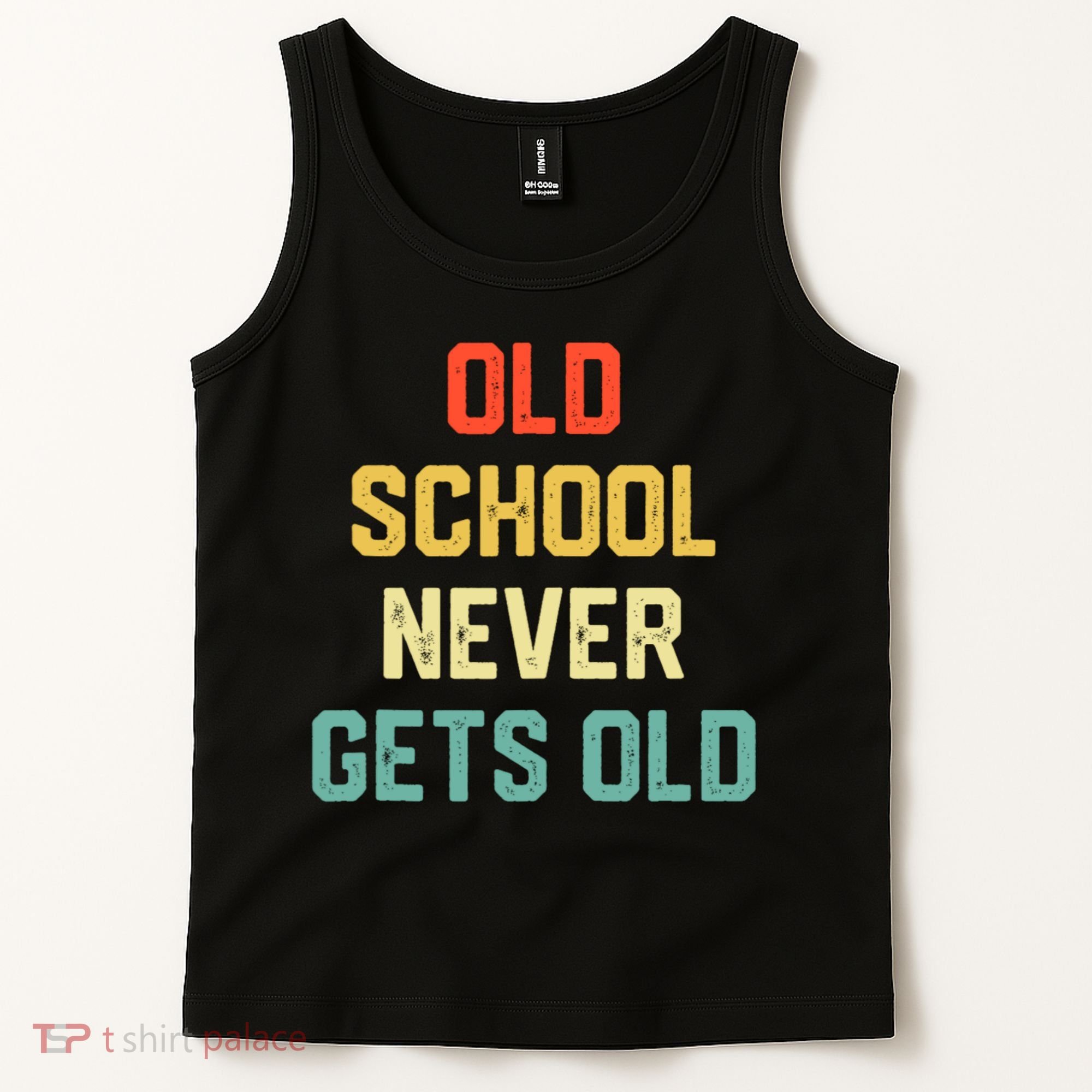 Old School Never Gets Old Funny Saying Sarcastic Tank Top