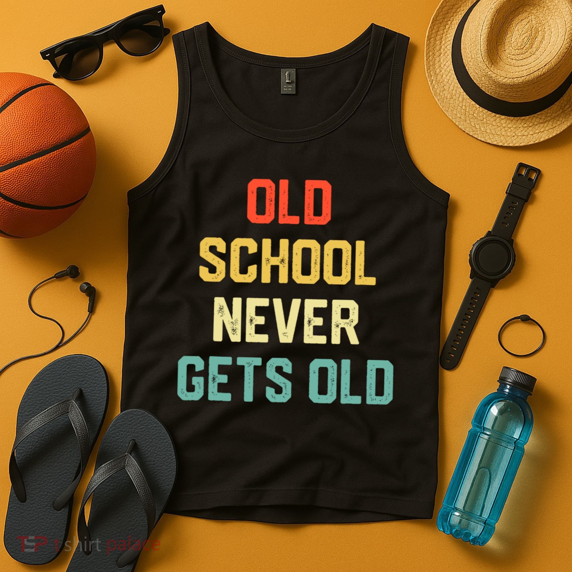 Old School Never Gets Old Funny Saying Sarcastic Tank Top