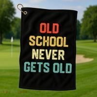 Old School Never Gets Old Funny Saying Sarcastic Golf Towel thumb 1