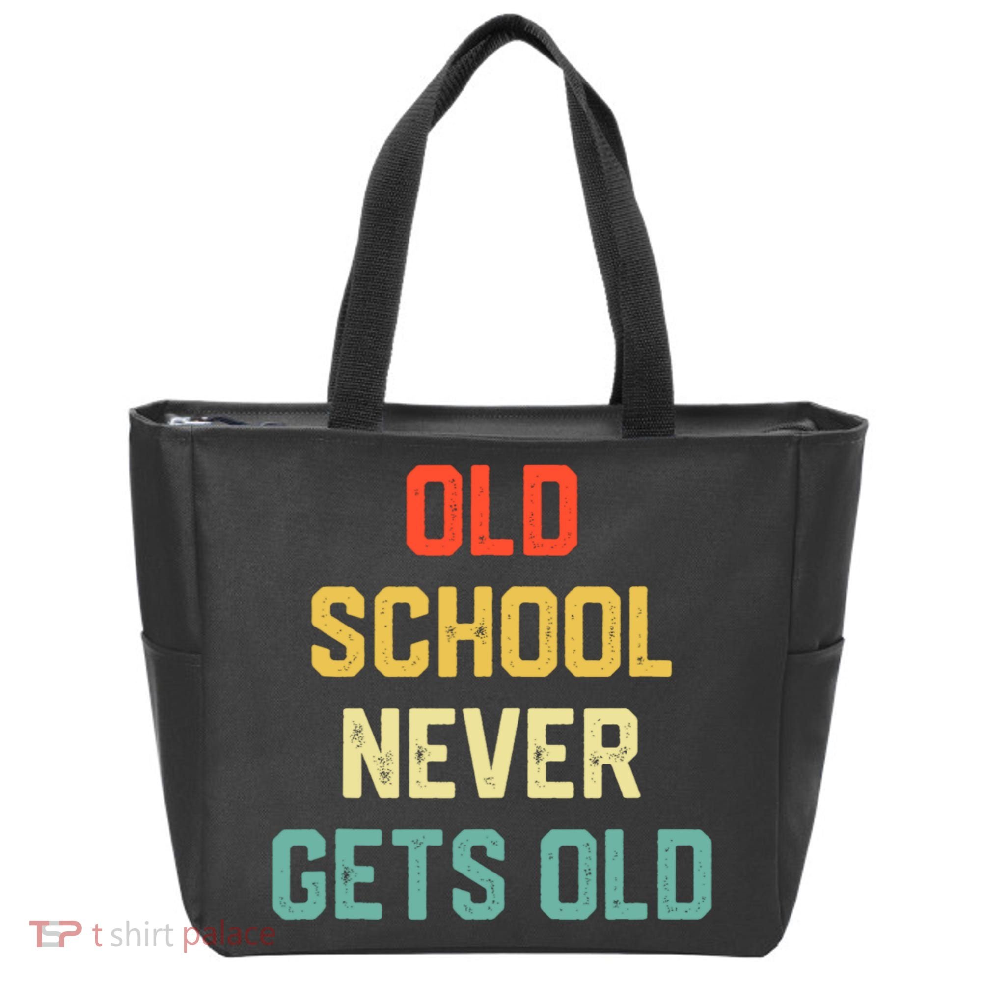 Old School Never Gets Old Funny Saying Sarcastic Tote Bag