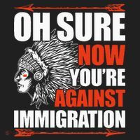 Oh Sure Now YouRe Against Immigration Native American Beanie thumb 2