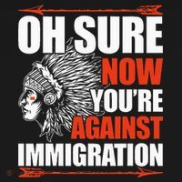 Oh Sure Now YouRe Against Immigration Native American Women's Hoodie thumb 2