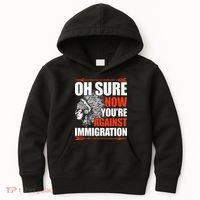 Oh Sure Now YouRe Against Immigration Native American Kids Hoodie thumb 0
