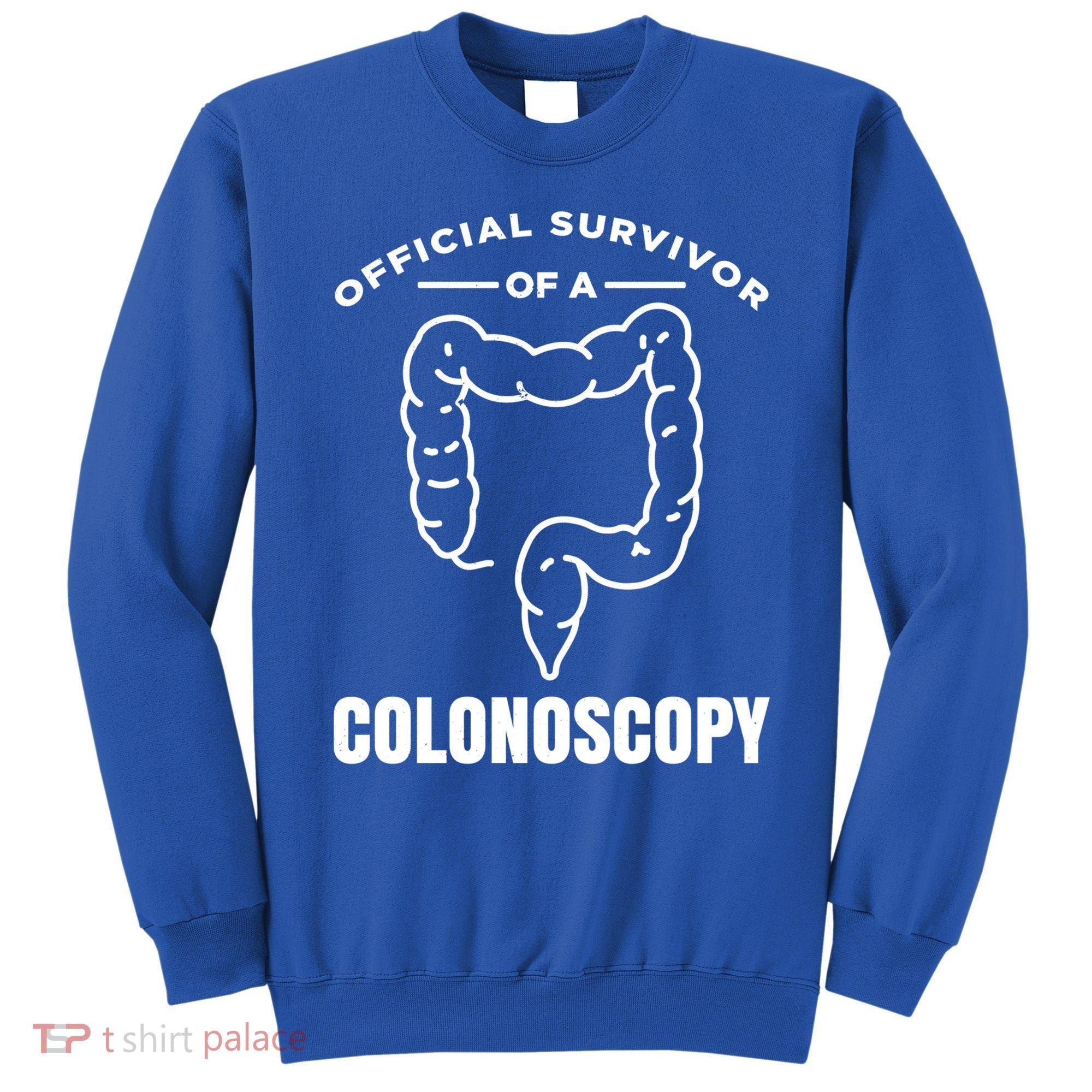 Offical Survivor Of A Colonoscopy Colon Cancer Awareness Gift Sweatshirt