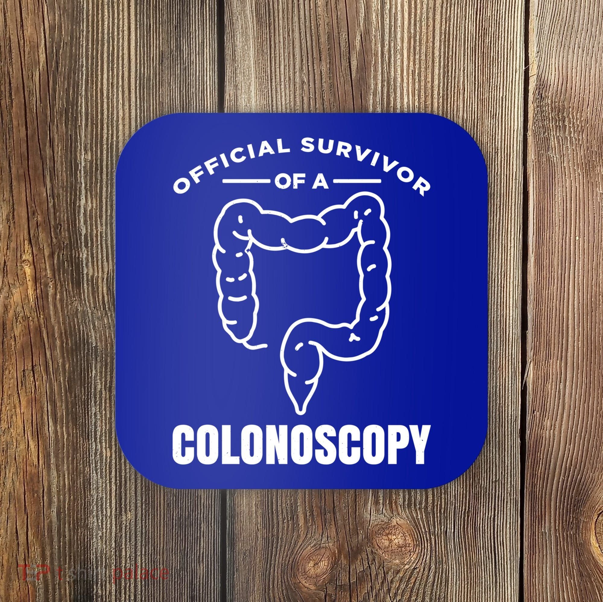 Offical Survivor Of A Colonoscopy Colon Cancer Awareness Gift Coaster