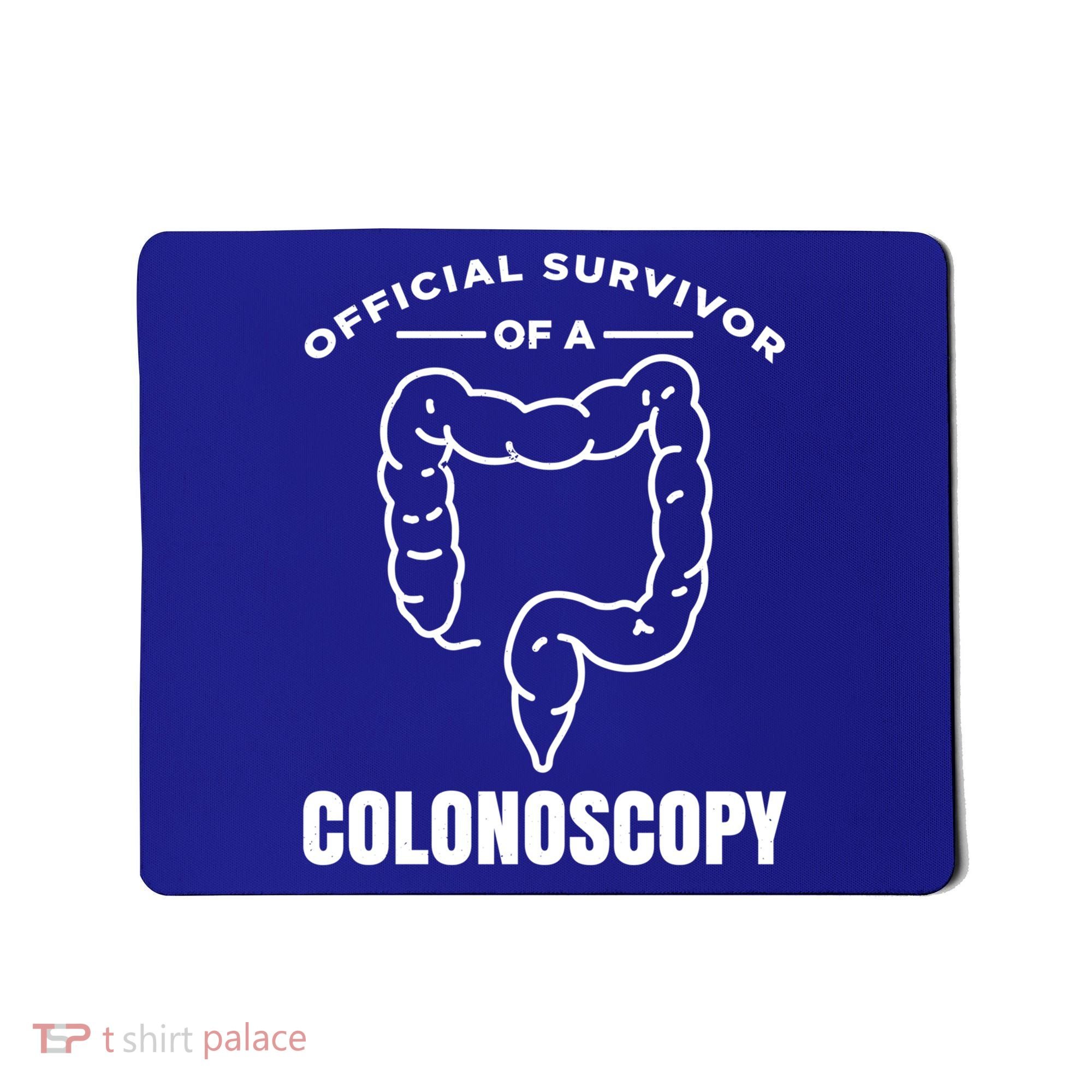 Offical Survivor Of A Colonoscopy Colon Cancer Awareness Gift Mousepad