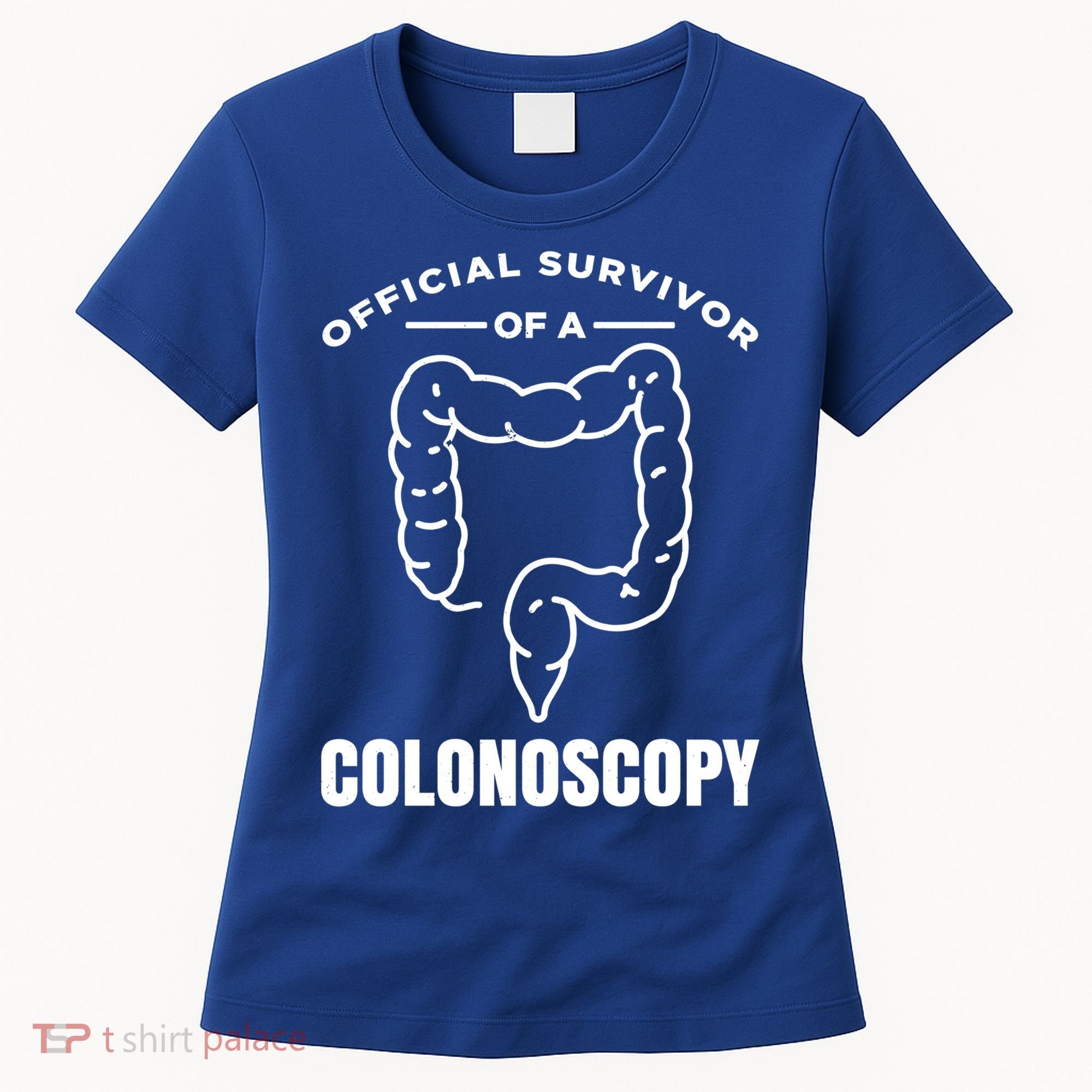 Offical Survivor Of A Colonoscopy Colon Cancer Awareness Gift Women's T-Shirt