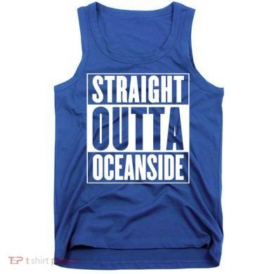 Oceanside Straight Outta Oceanside Gift Tank Top