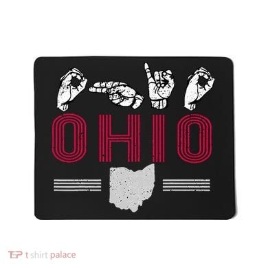 Ohio S.T.A.T.E Pride Sign Language Letters Sports Fan Mousepad