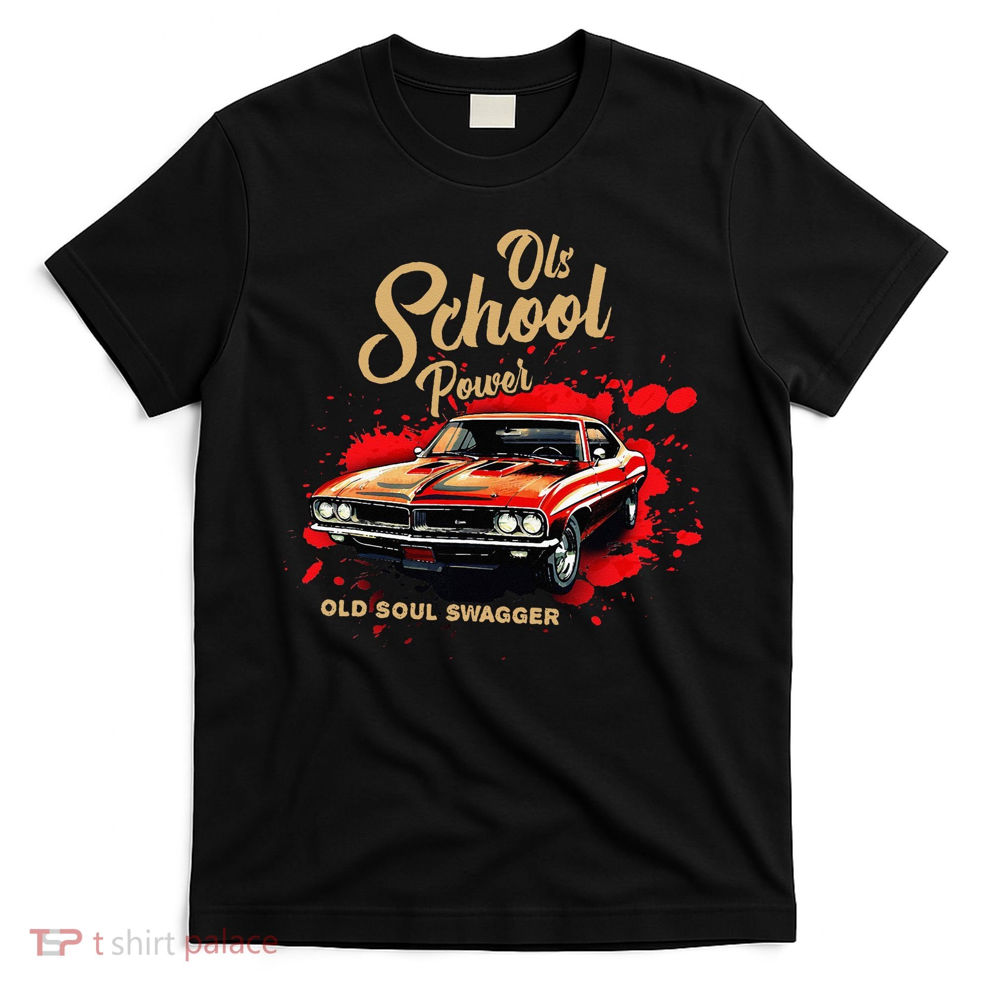 Old School Power Old Soul Swagger Classic Car T-Shirt