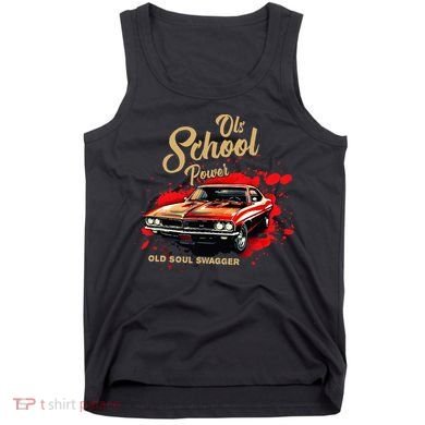 Old School Power Old Soul Swagger Classic Car Tank Top