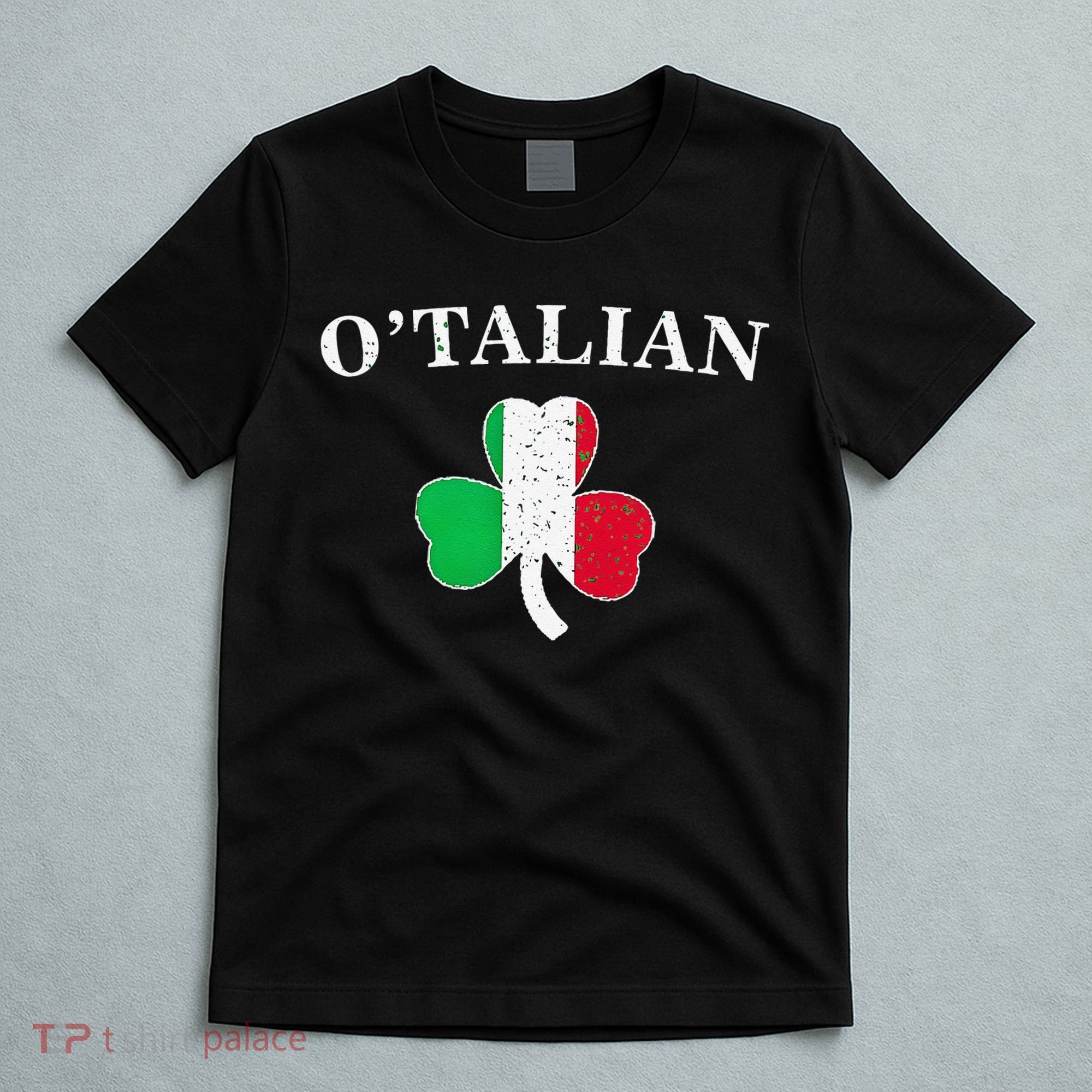 O'talian St Patricks Day Italian Italy Flag Italia T-Shirt