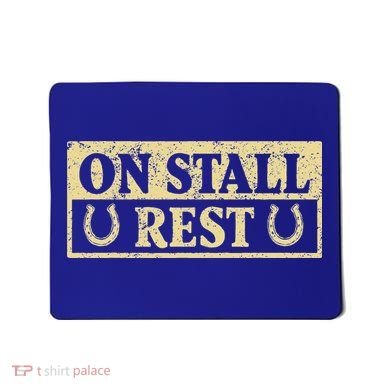On Stall Rest Horse Mousepad