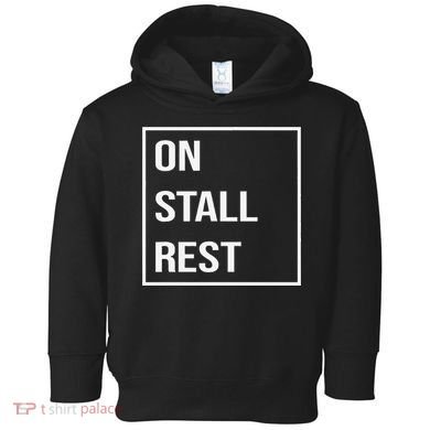 On Stall Rest Quote With Square Frame Shopping Team Toddler Hoodie