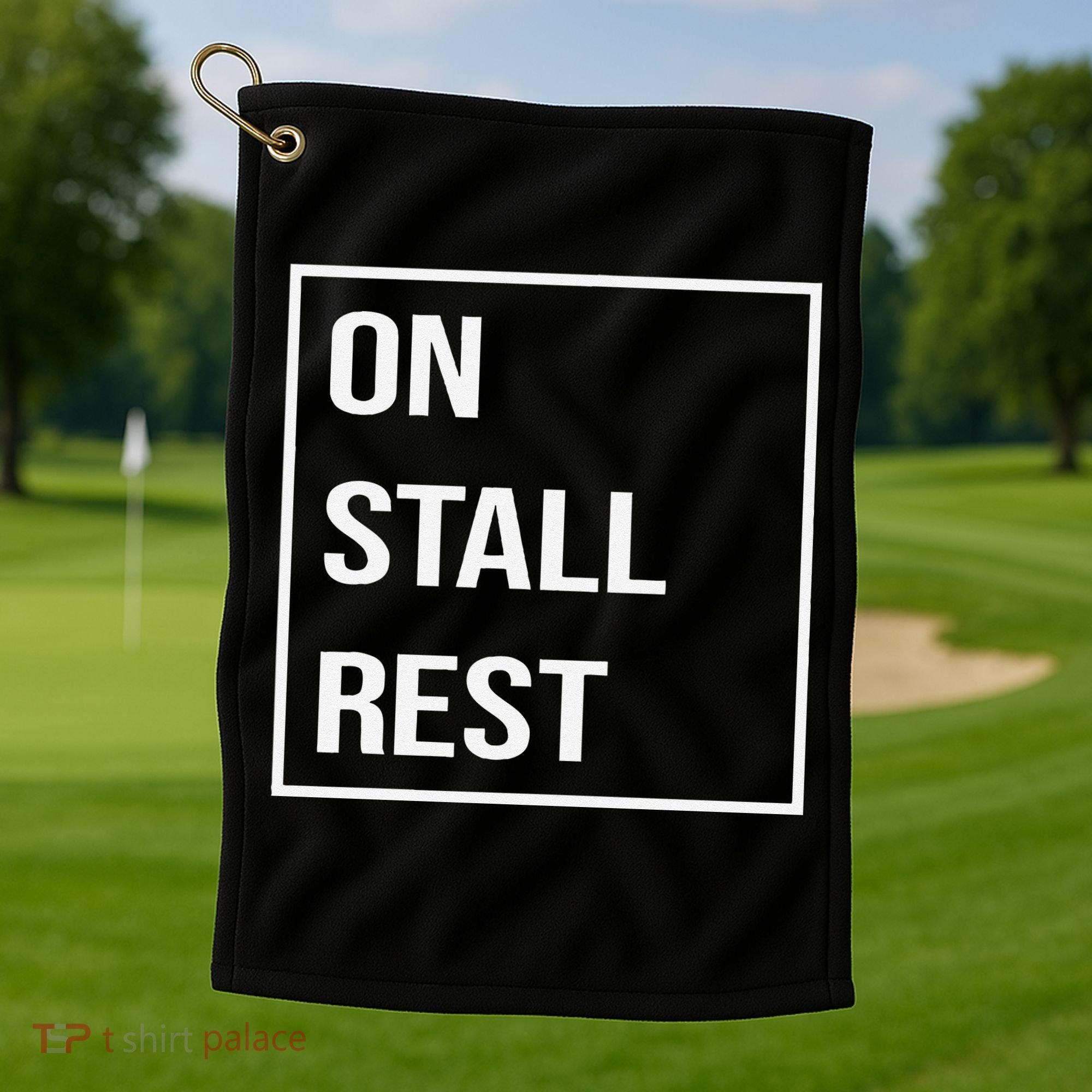 On Stall Rest Quote With Square Frame Shopping Team Golf Towel