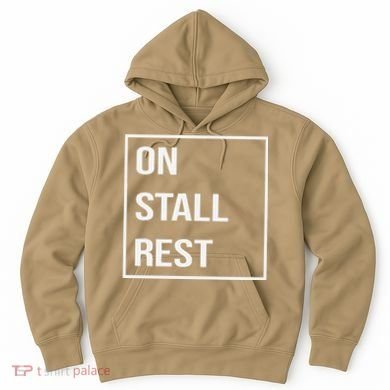 On Stall Rest Quote With Square Frame Shopping Team Hoodie