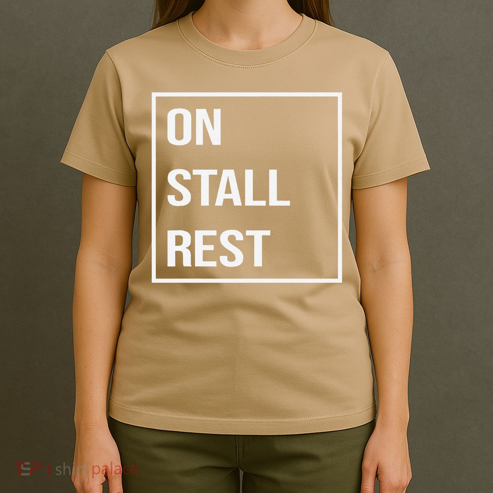 On Stall Rest Quote With Square Frame Shopping Team T-Shirt
