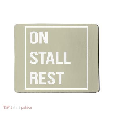On Stall Rest Quote With Square Frame Shopping Team Mousepad
