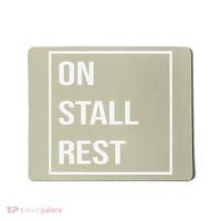 On Stall Rest Quote With Square Frame Shopping Team Mousepad thumb 0