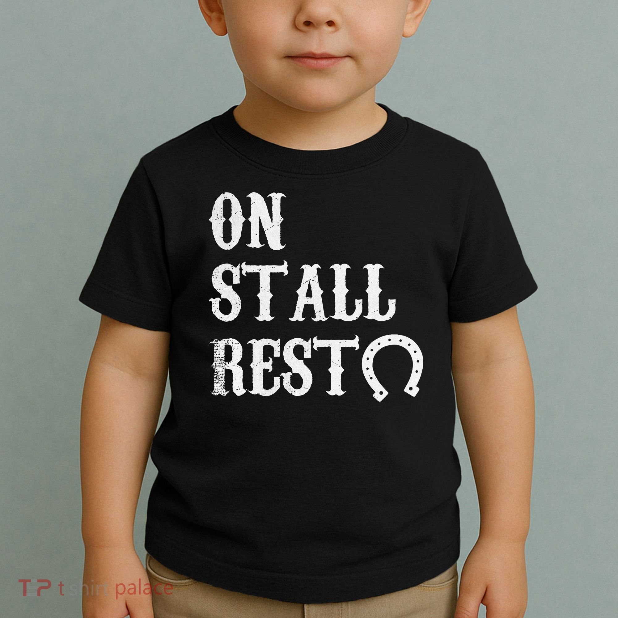 On Stall Rest Horse Toddler T-Shirt