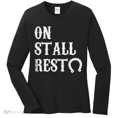 On Stall Rest Horse Women's Long Sleeve Shirt