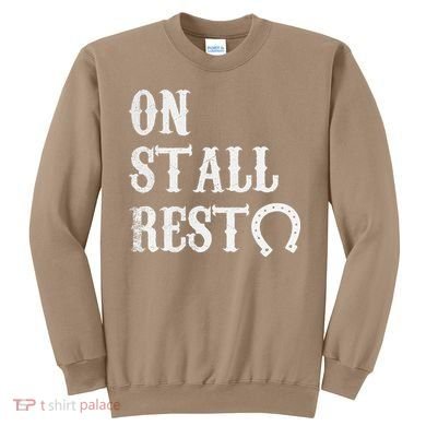 On Stall Rest Horse Sweatshirt