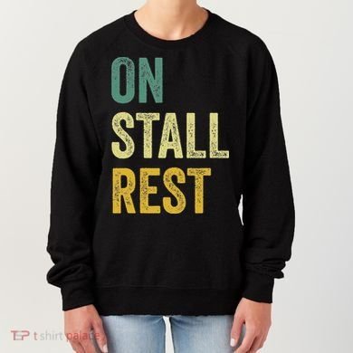 On Stall Rest Horse Women's Sweatshirt