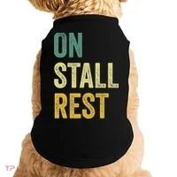 On Stall Rest Horse Doggie Tank thumb 0