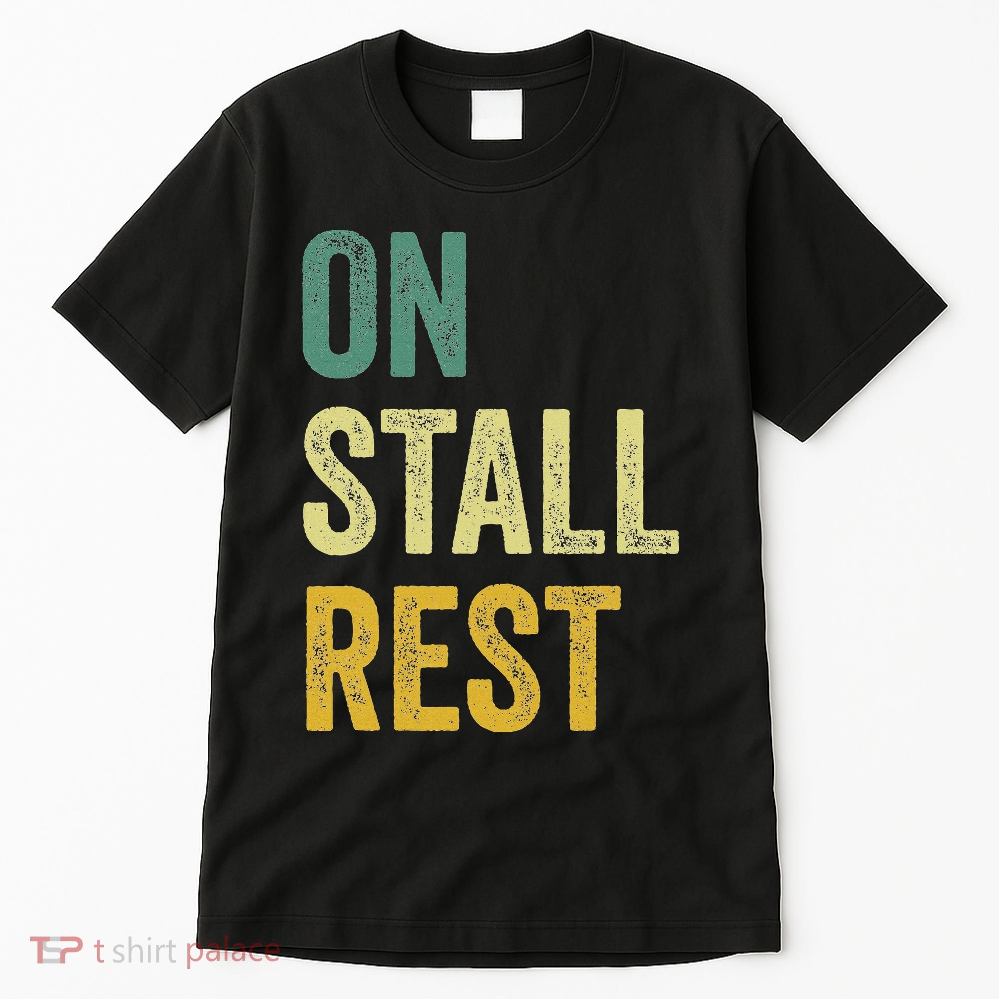 On Stall Rest Horse Tall T-Shirt