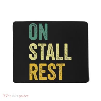 On Stall Rest Horse Mousepad