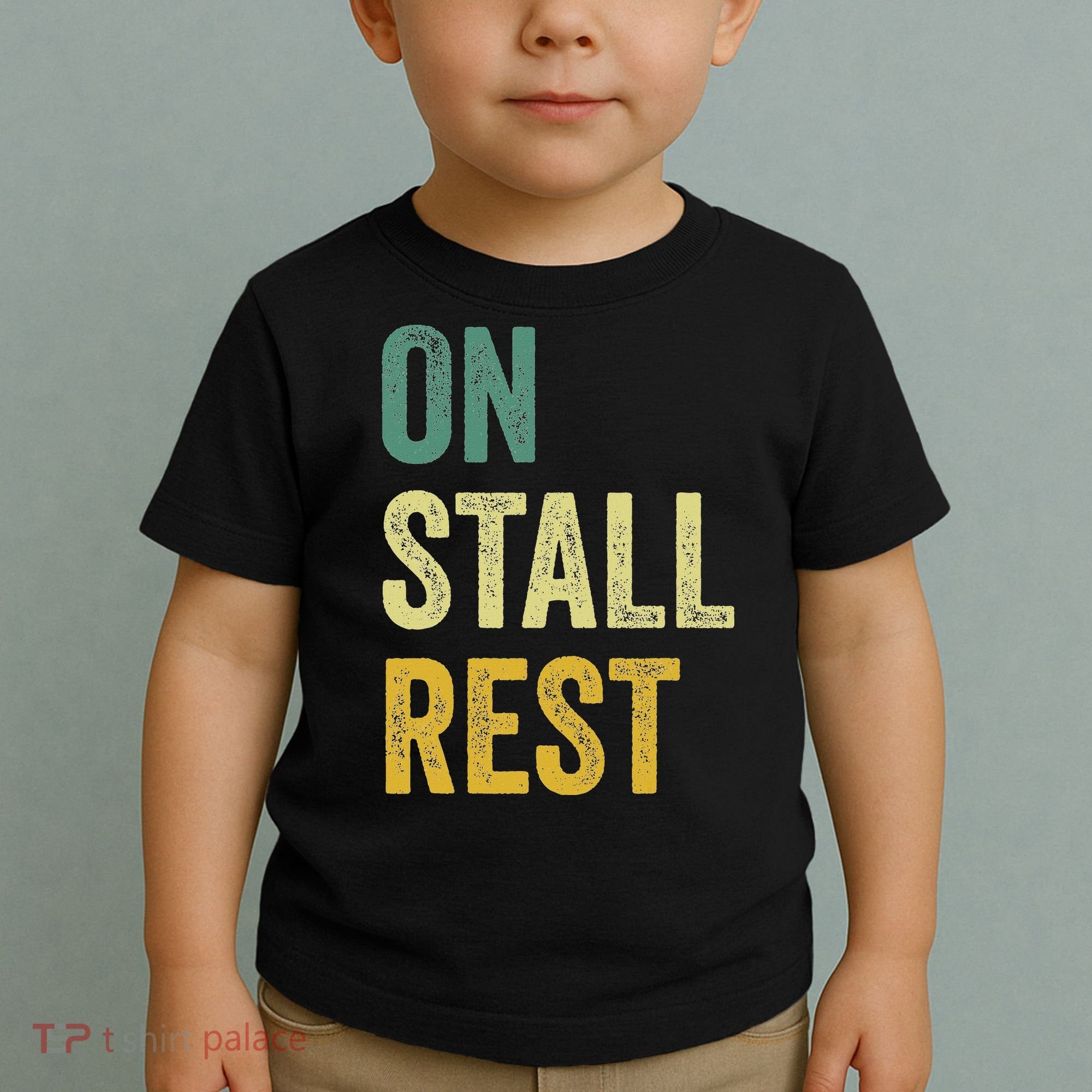 On Stall Rest Horse Toddler T-Shirt