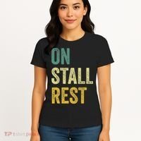 On Stall Rest Horse Women's T-Shirt thumb 4