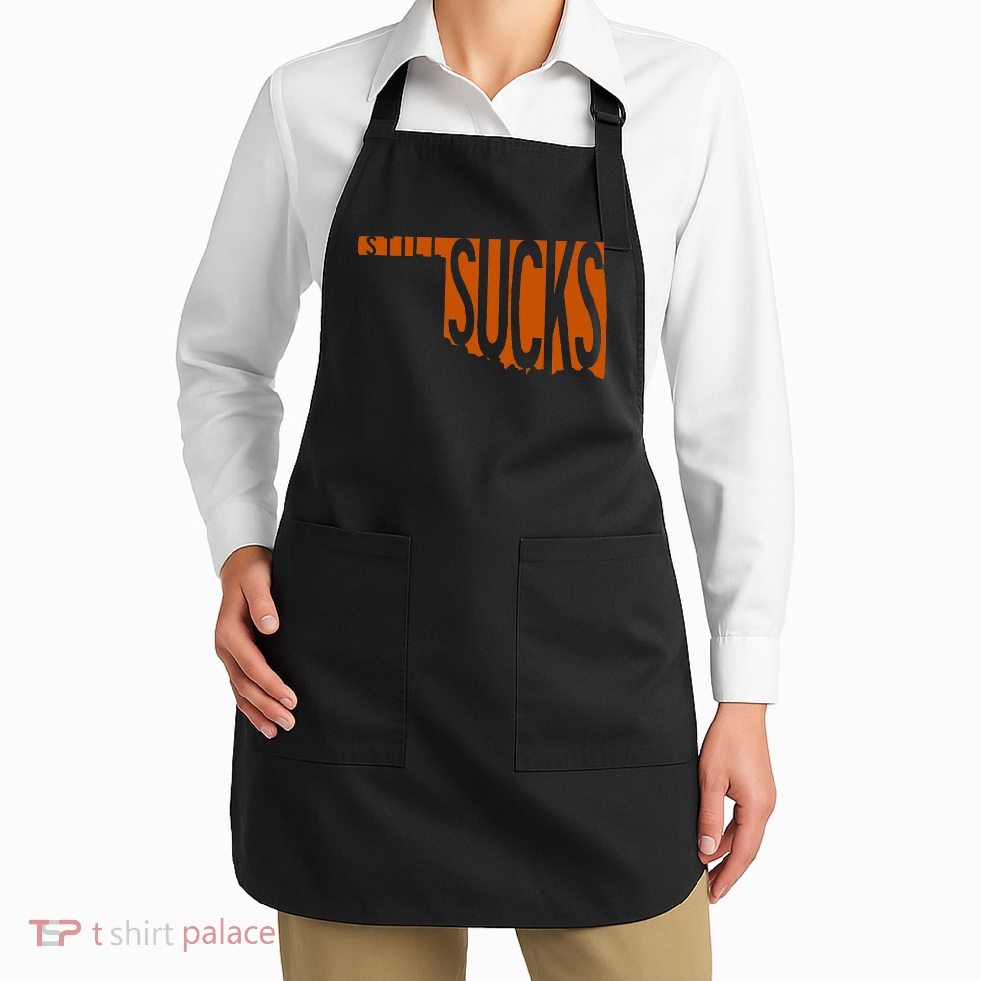 Oklahoma Still Sucks Austin Tx Fan Burnt Orange Rivalry Apron