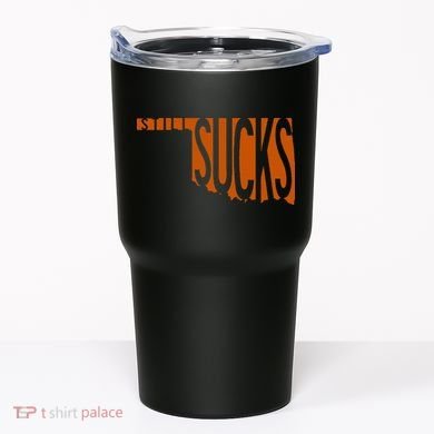 Oklahoma Still Sucks Austin Tx Fan Burnt Orange Rivalry Tumbler