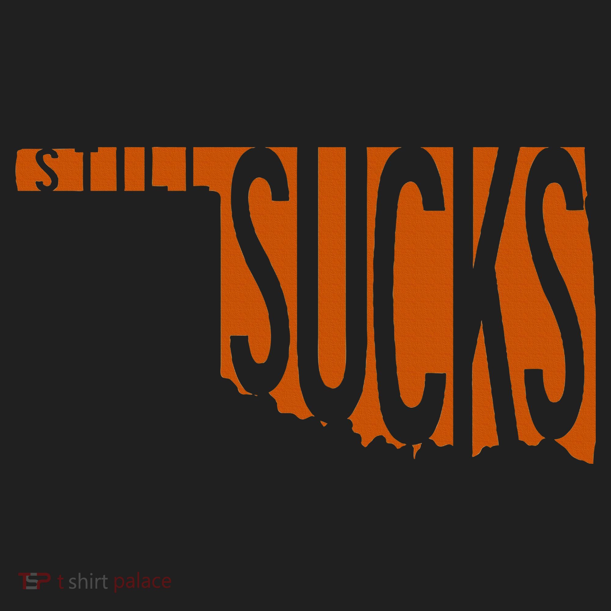 Oklahoma Still Sucks Austin Tx Fan Burnt Orange Rivalry Tumbler
