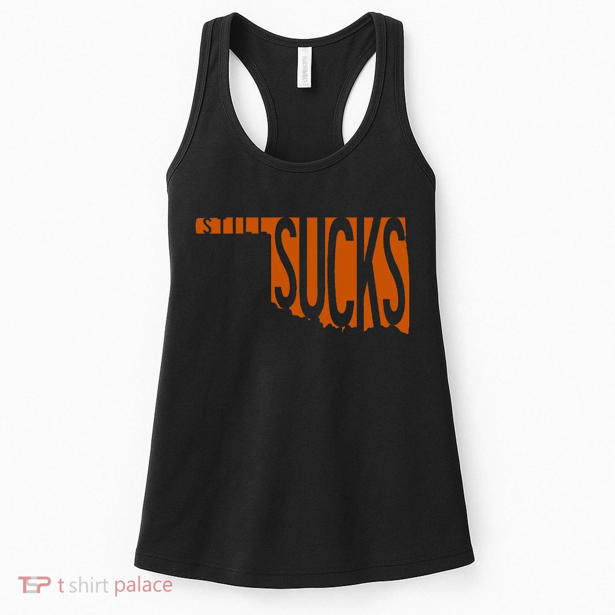 Oklahoma Still Sucks Austin Tx Fan Burnt Orange Rivalry Women's Tank Top