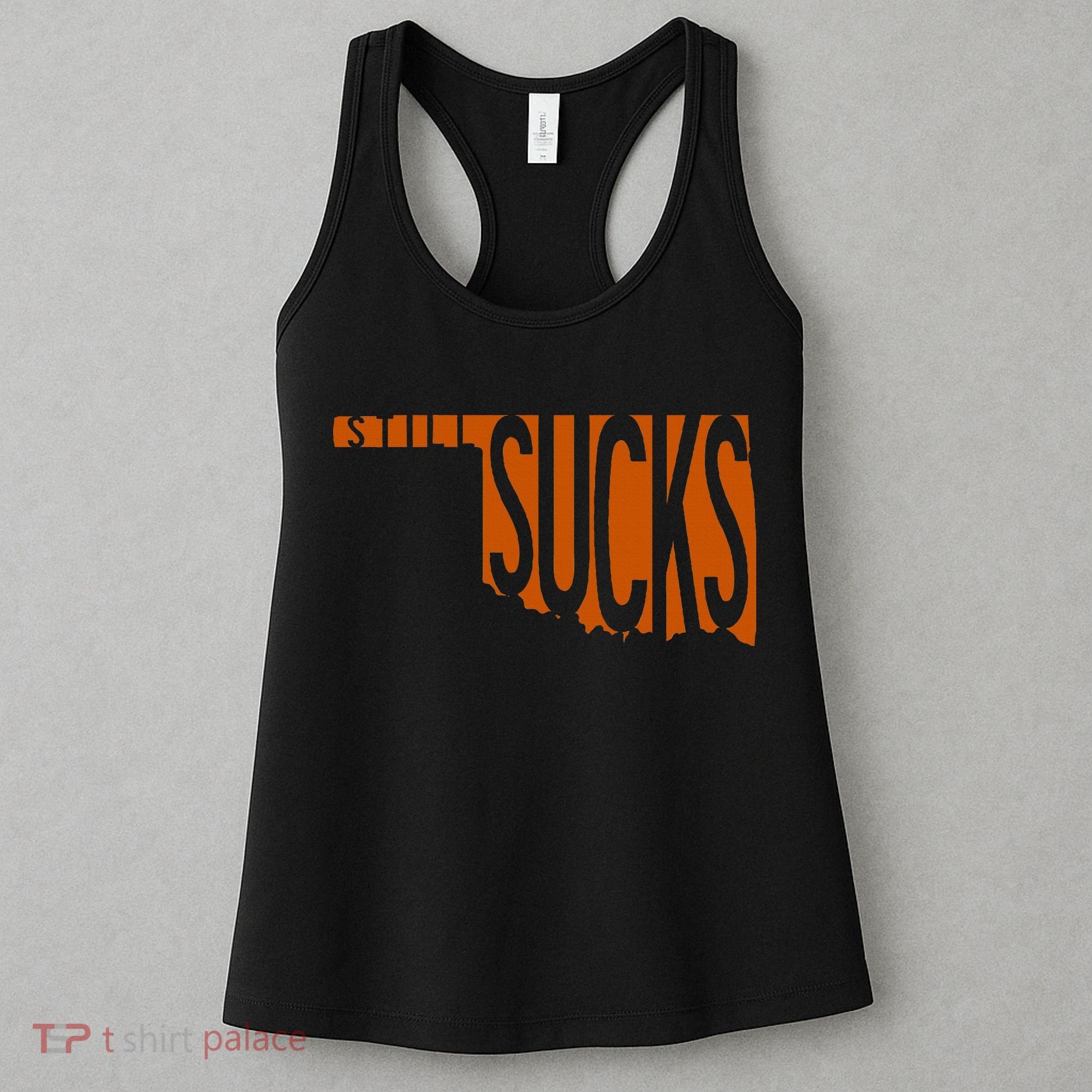 Oklahoma Still Sucks Austin Tx Fan Burnt Orange Rivalry Women's Tank Top