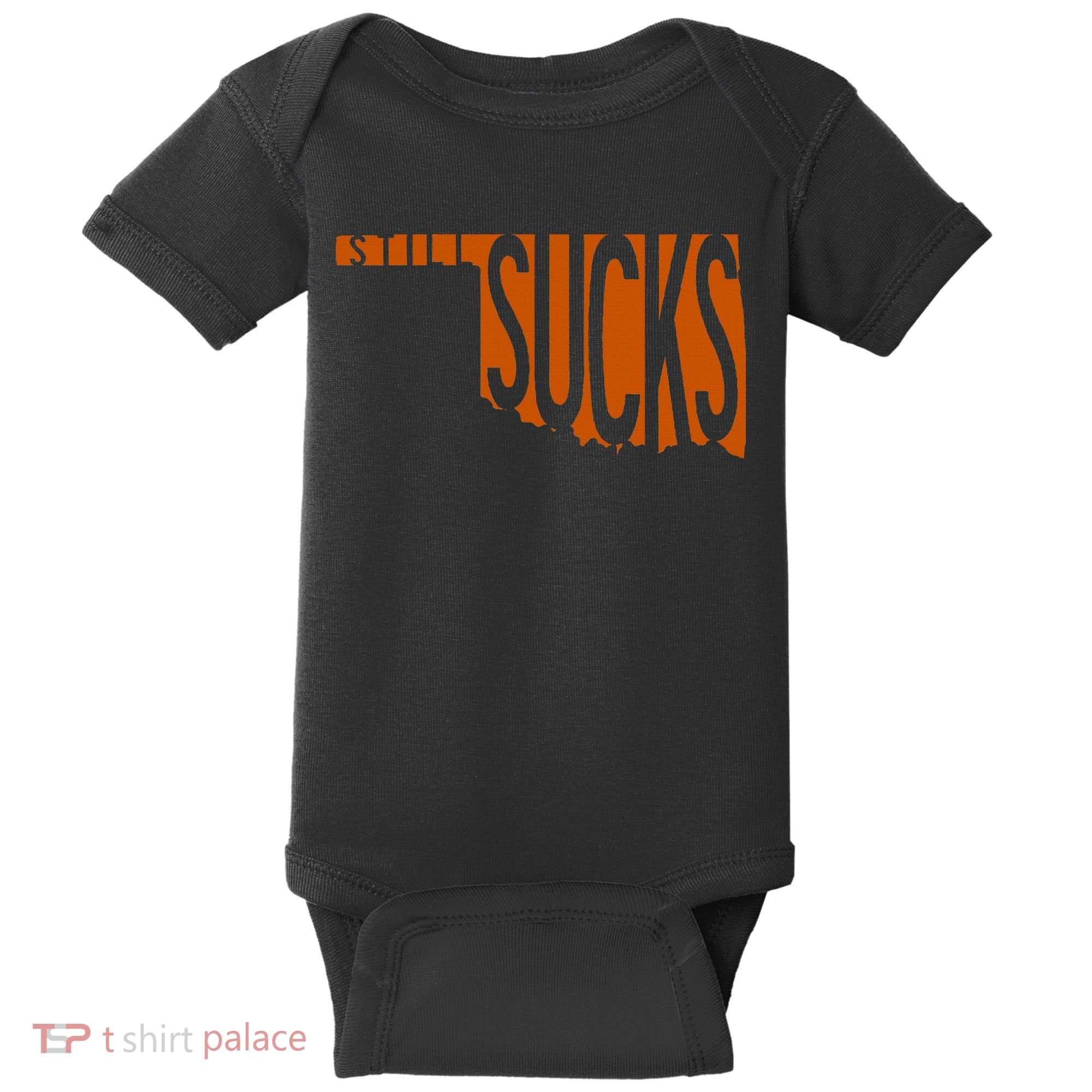 Oklahoma Still Sucks Austin Tx Fan Burnt Orange Rivalry Baby Bodysuit