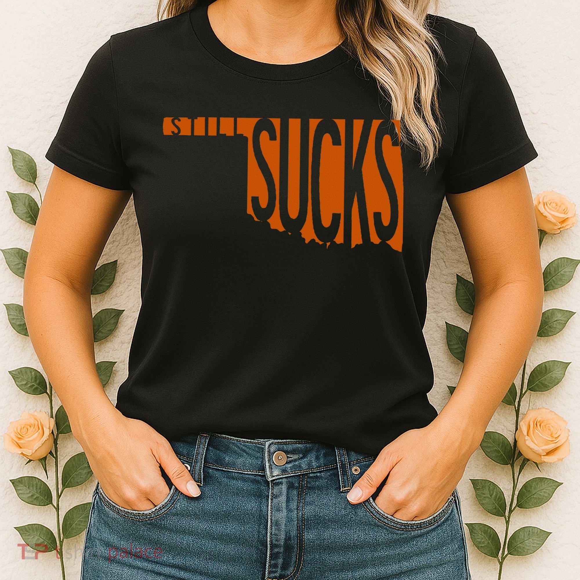 Oklahoma Still Sucks Austin Tx Fan Burnt Orange Rivalry Women's T-Shirt