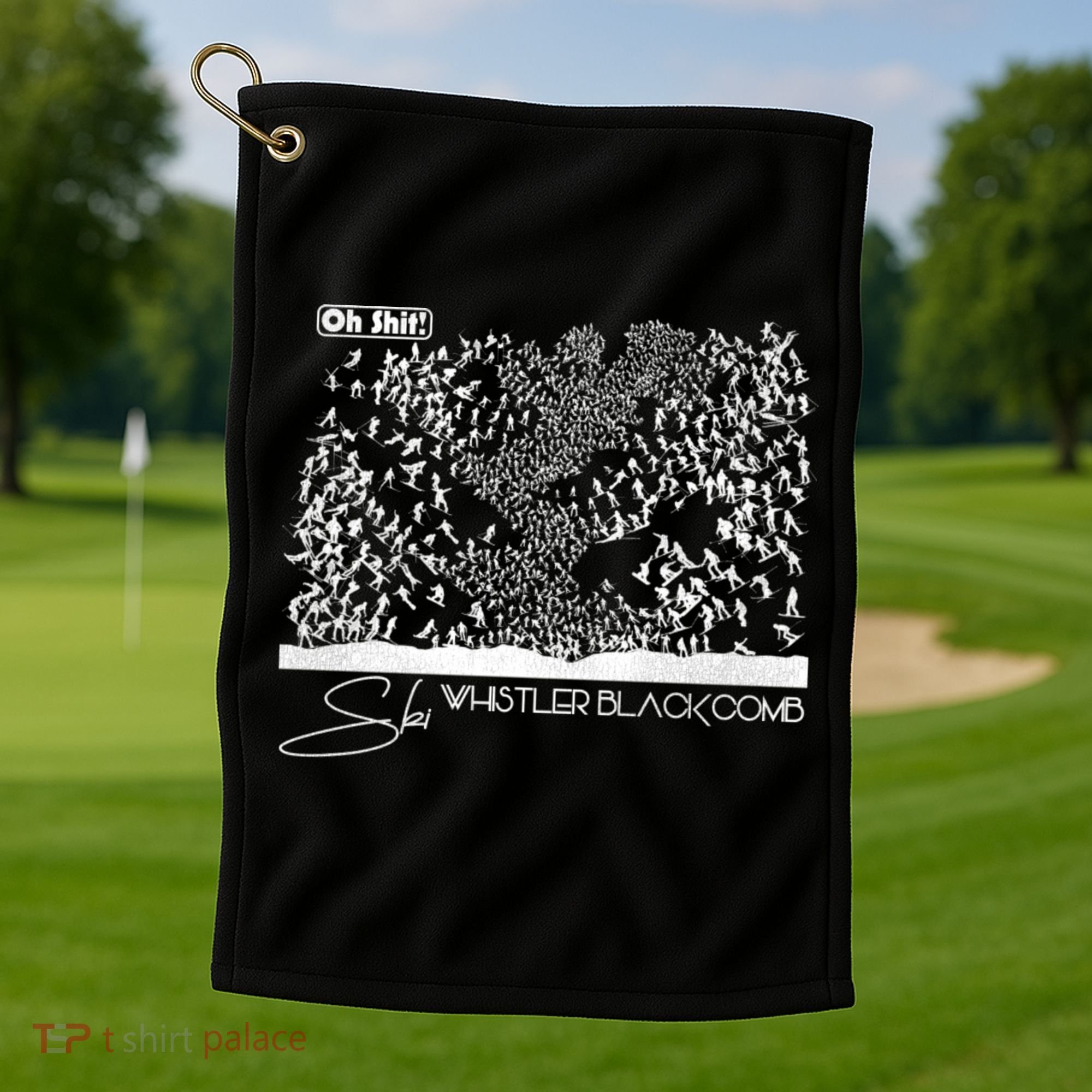 Oh Shit! Ski Whistler Blackcomb Golf Towel