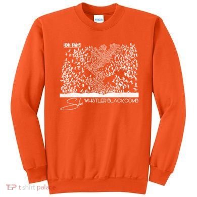 Oh Shit! Ski Whistler Blackcomb Sweatshirt