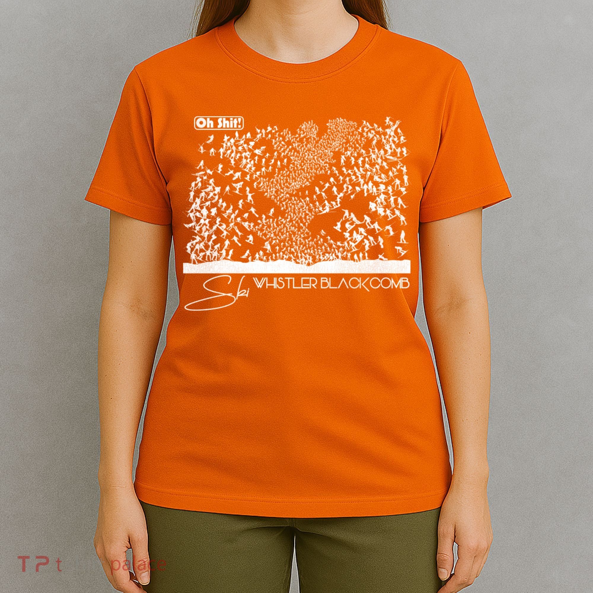 Oh Shit! Ski Whistler Blackcomb T-Shirt