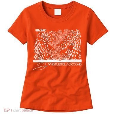 Oh Shit! Ski Whistler Blackcomb Women's T-Shirt
