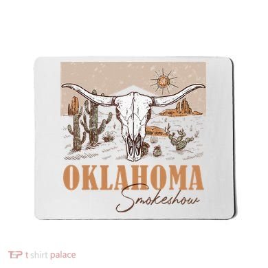 Oklahoma Smoke Show Oklahoma Smokeshow Western Country Mousepad