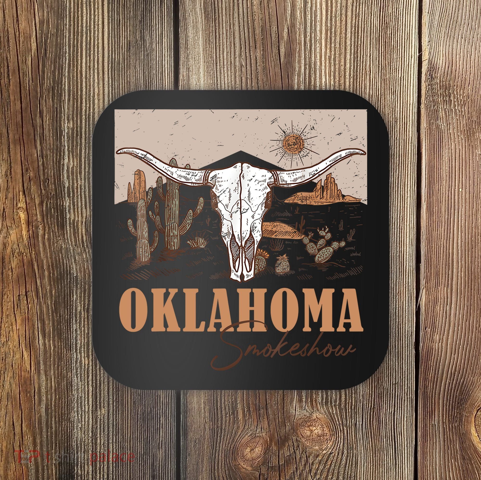 Oklahoma Smoke Show Oklahoma Smokeshow Western Country Coaster