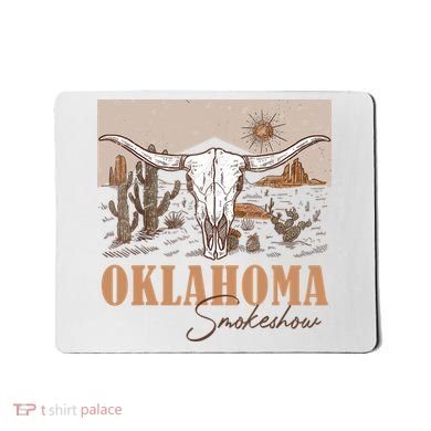 Oklahoma Smoke Show Oklahoma Smokeshow Western Country Mousepad