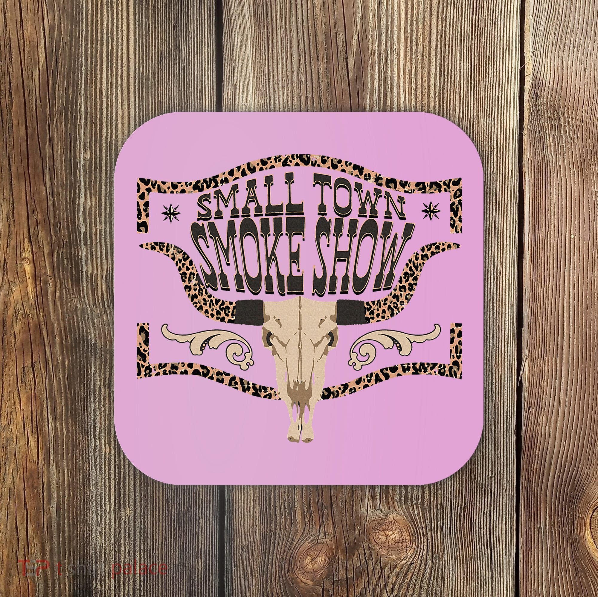 Oklahoma Smokeshow Small Town Smoke Show Coaster