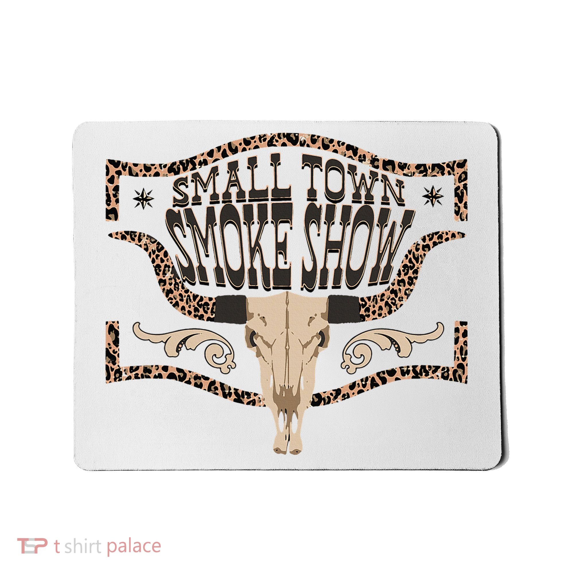 Oklahoma Smokeshow Small Town Smoke Show Mousepad